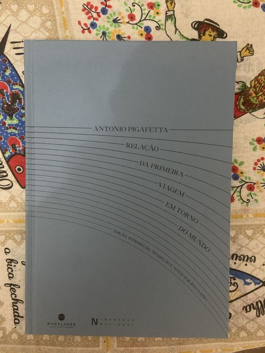 Relação da Primeira Viagem em Torno do Mundo - Antonio Pigafetta