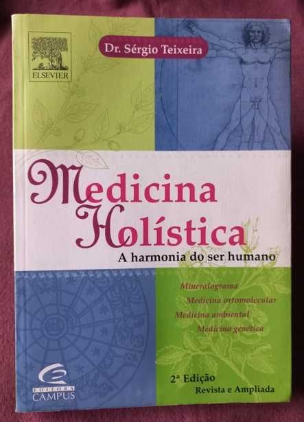 Medicina Holística; A Harmonia do Ser Humano - Dr. Sérgio Teixeira
