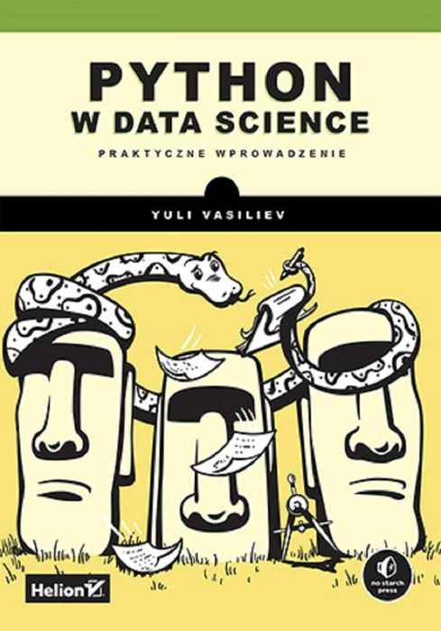 Python w data science. Praktyczne wprowadzenie Helion Yuli Vasiliev Ro