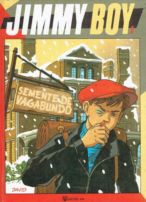7502

Jimmy Boy 
1. Semente de vagabundo
David D.