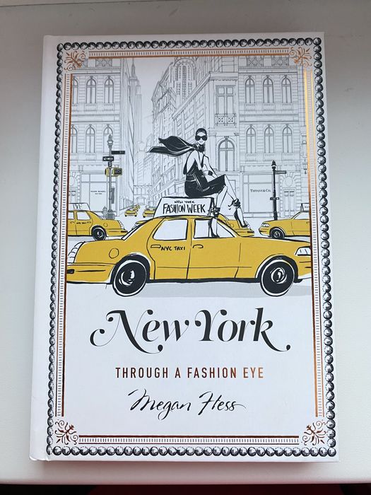 Книга в подарок - New York Through a Fashion Eye", автор Меган Хесс