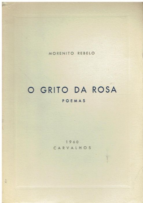 0575 - O Grito da Rosa de Morenito Rebelo