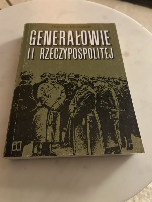 Książka Generałowie II Rzeczypospolitej Zbigniew Mierzwiński