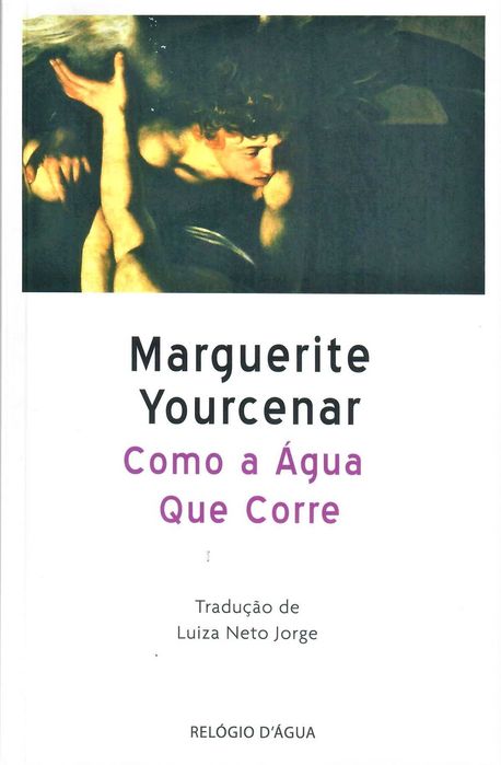 MARGUERITE YOURCENAR  - «A Obra ao Negro» + 5 títulos
