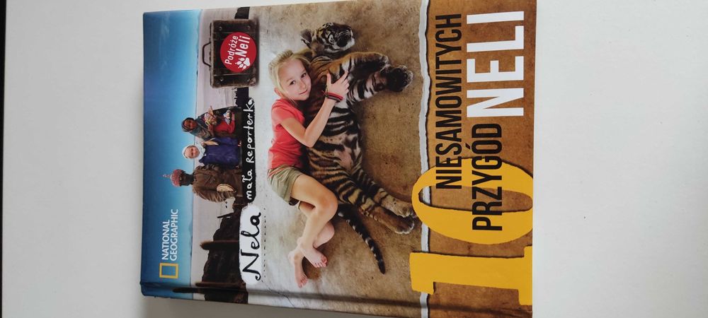 Nela mała reporterka podróże Neli 10 niesamowitych przygód Neli