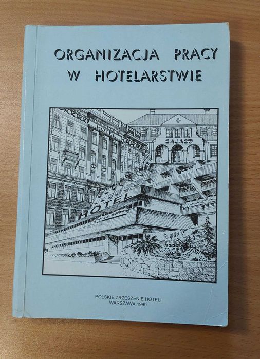 Książka "Organizacja pracy w hotelarstwie" Praca zbiorowa