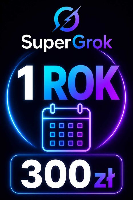 SuperGrok 1 ROK | Pełny Dostęp Premium