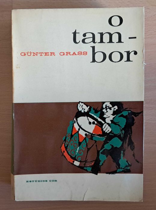 O TAMBOR Günter Grass Trad Augusto Abelaira 1964 1ªEdição Estudios Cor