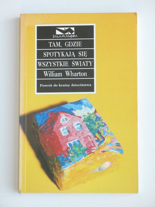 Tam, gdzie spotykają się wszystkie światy - William Wharton