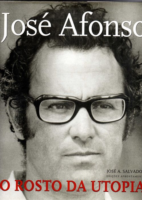 José Afonso - O Rosto da Utopia