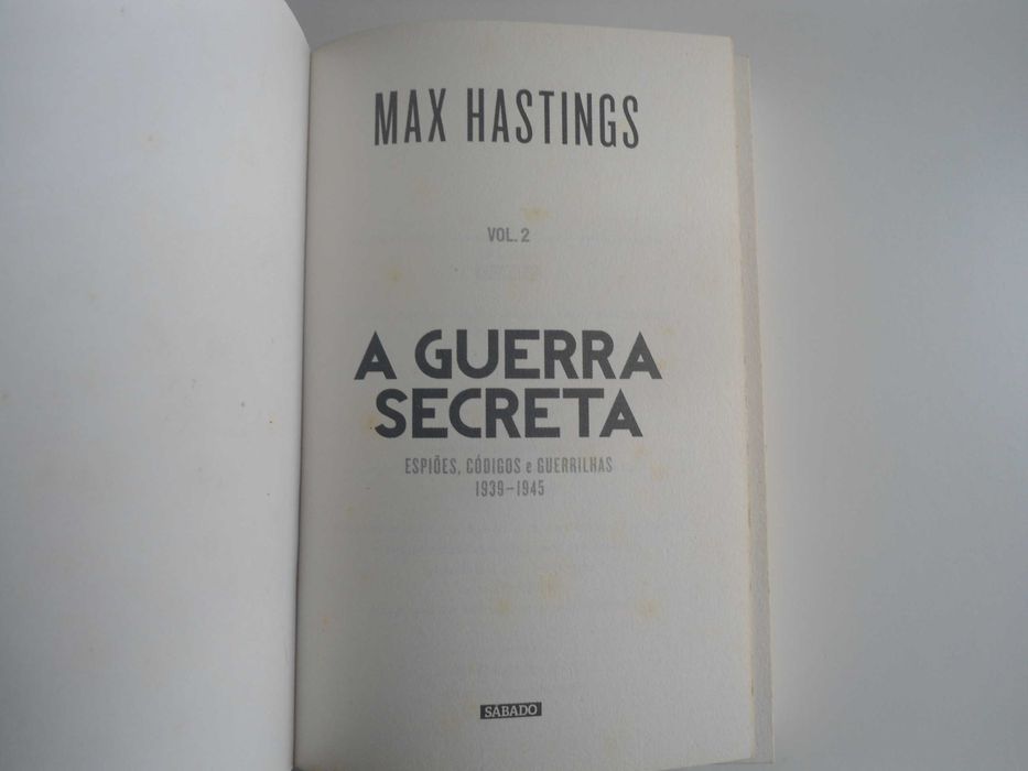 A Guerra Secreta (1939/1945) por Max Hastings