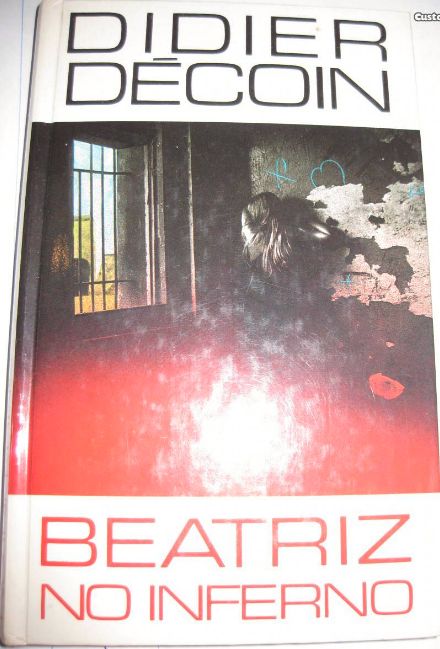 Beatriz no Inferno. Didier Décoin