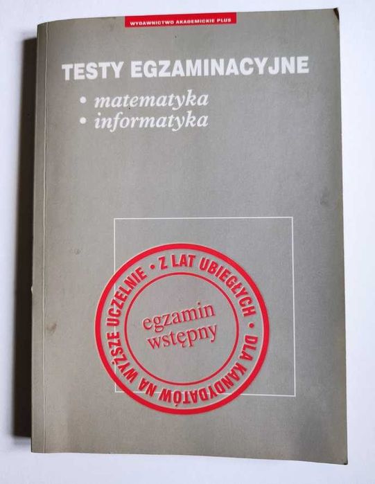 PLUS Testy egzaminacyjne matematyka informatyka na studia z kluczem