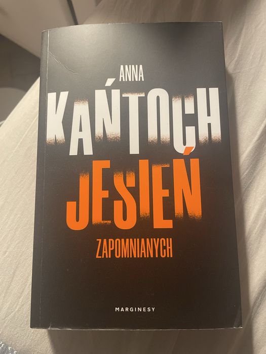 Kańtoch Anna Jesień zapomnianych