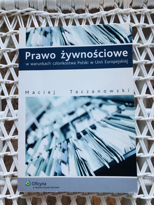 Prawo żywnościowe w warunkach czlonkowstwa w Uni - Taczanowski