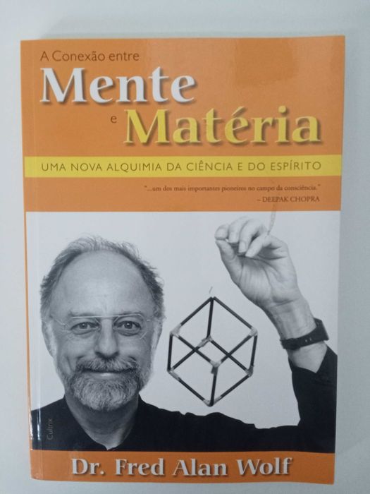 A conexão entre Mente e Matéria - Dr. Fred Alan Wolf