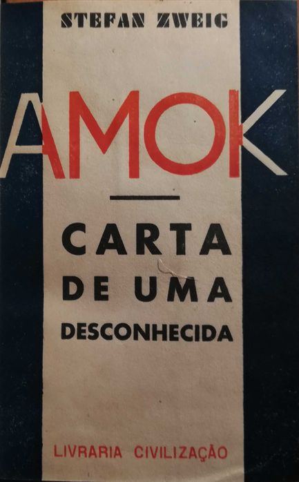 Amok / Carta a Uma Desconhecida / A Colecção Invisível - Stefan Zweig