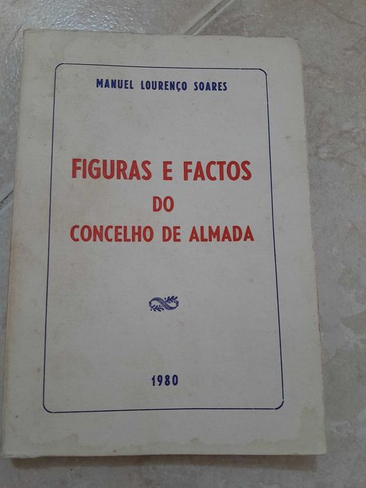 Figuras e Factos Do Concelho de Almada