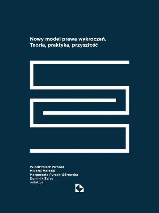 Nowy model prawa wykroczeń. Teoria, praktyka. Krakowski Instytut
