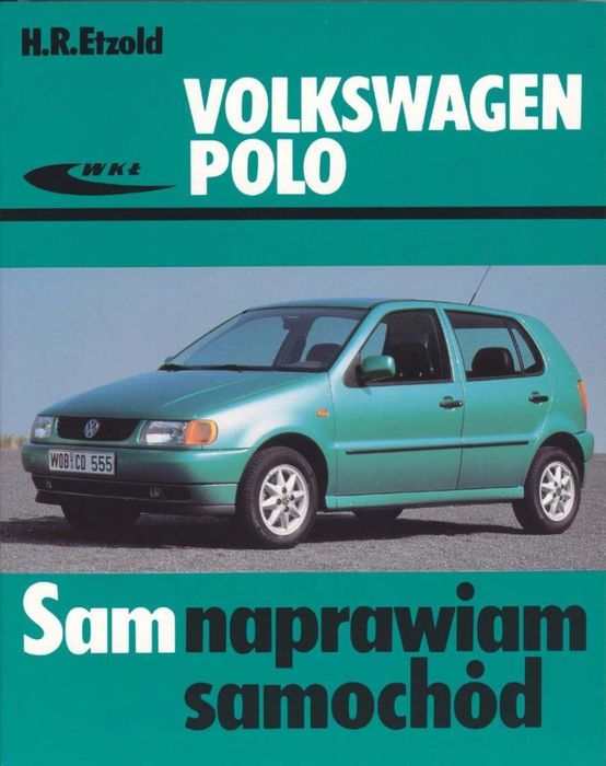 Volkswagen Polo 1994, 2001 Wydawnictwa Komunikacji i Łączności Hans-R