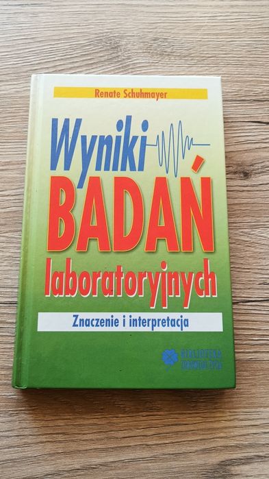 Wyniki badań laboratoryjnych znaczenie i interpretacja