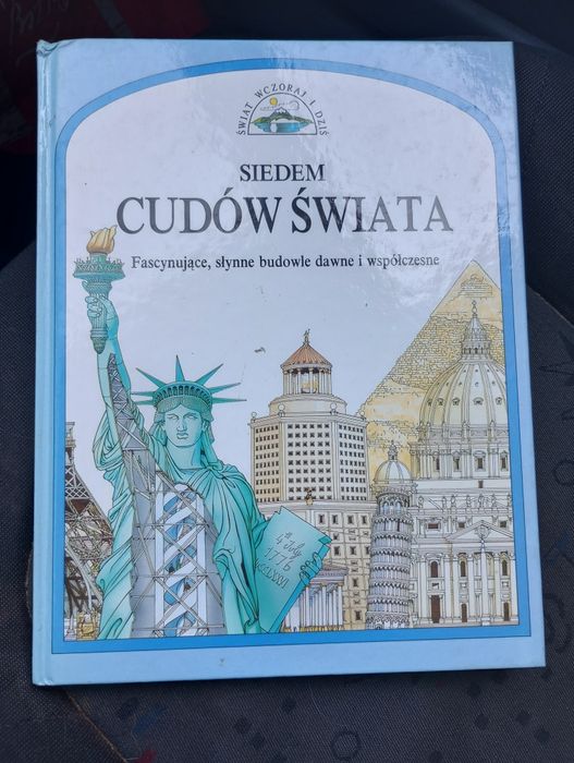 Siedem cudów świata. Fascynujące, słynne budowle dawne i współczesne.