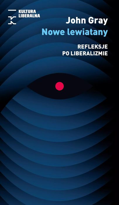Nowe lewiatany. Refleksje po liberalizmie. Fundacja Kultura Liberalna. Nowy Produkt