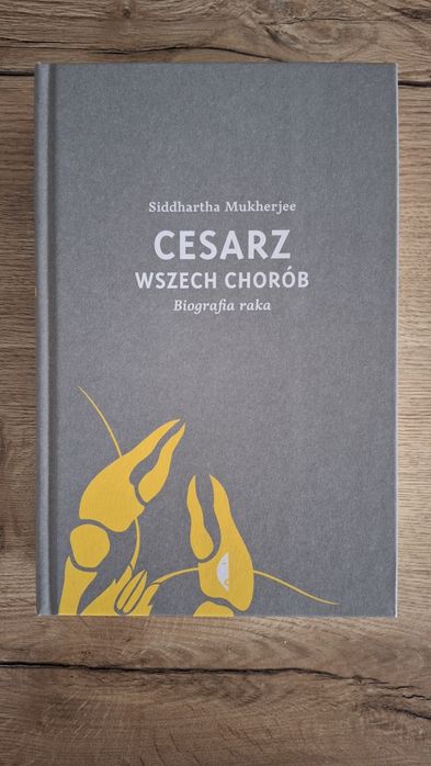 Cesarz wszech chorób. Biografia raka - S.Mukherjee