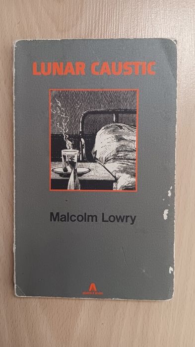 Malcom Lowry, Lunar Caustic