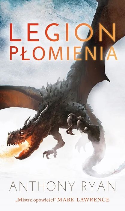 Legion Płomienia. Draconis Memoria. Tom 2 Anthony Ryan (Nowa/Folia)