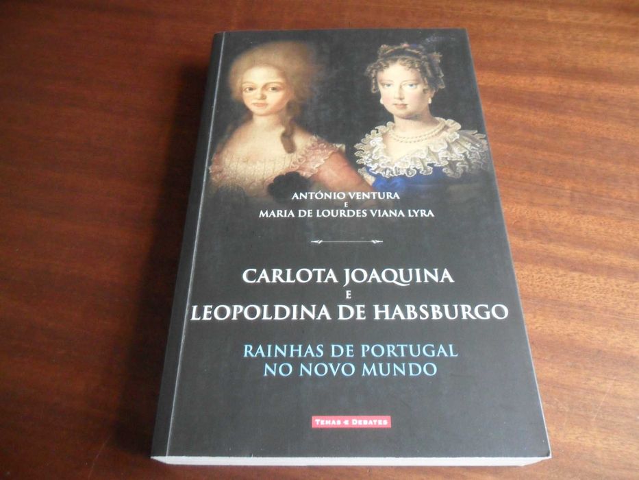 "Carlota Joaquina and Leopoldina of Habsburg" by António Ventura and Maria Lyra