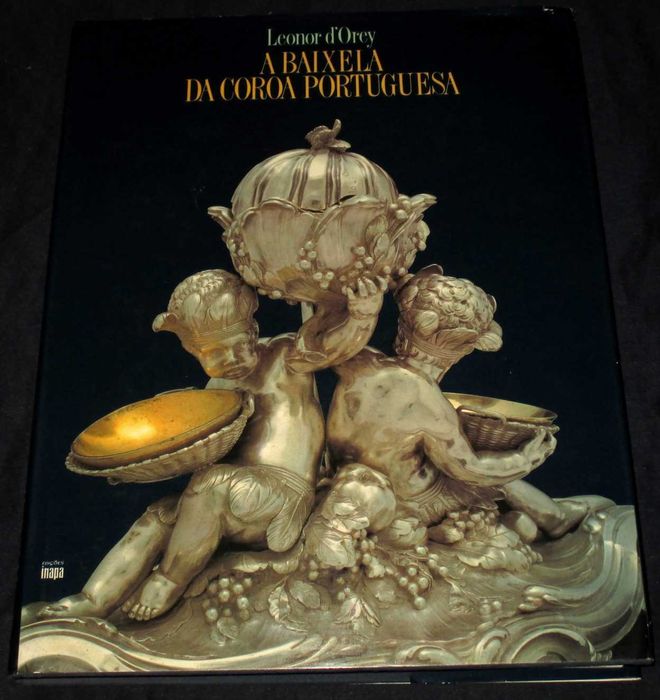 The Tableware of the Portuguese Crown by Leonor d'Orey