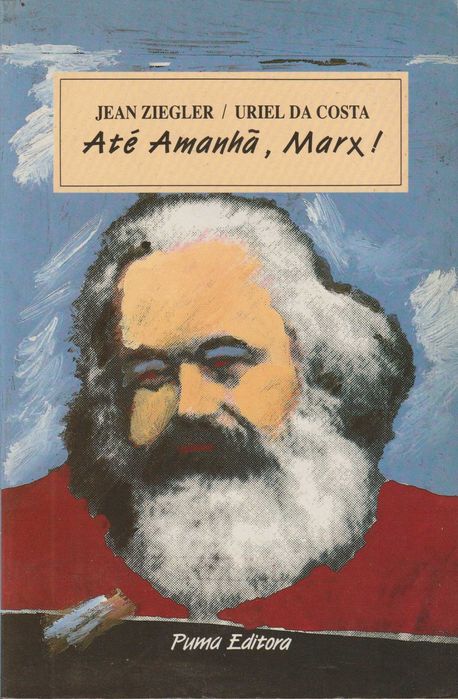 Até Amanhã, Marx!