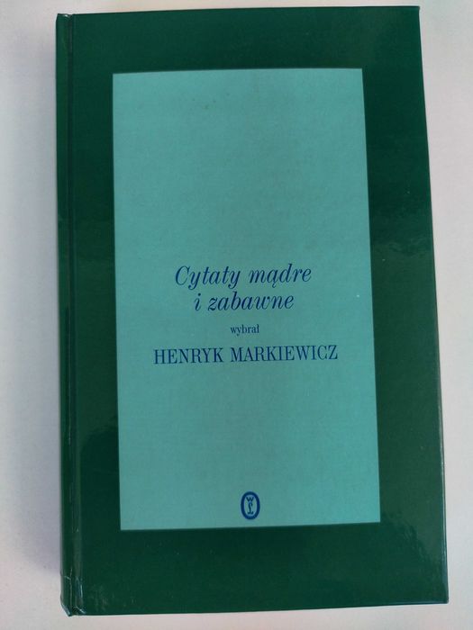Cytaty mądre i zabawne Markiewicz Henryk
