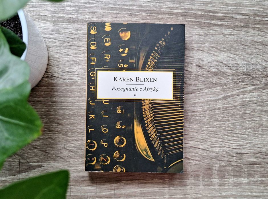 "Pożegnanie z Afryką" Karen Blixen