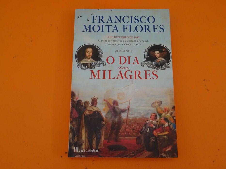 O dia dos milagres -   Francisco Moita Flores