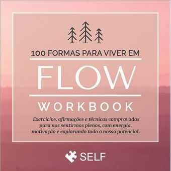 100 Formas Para Viver Em Flow - Workbook