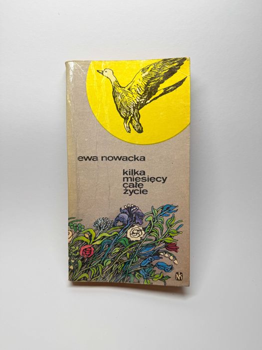 Książka Kilka miesięcy całe życie Ewa Nowacka z 1978 roku wydanie I