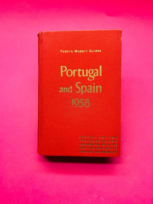 Fodor’s Modern Guides: Portugal and Spain 1958
