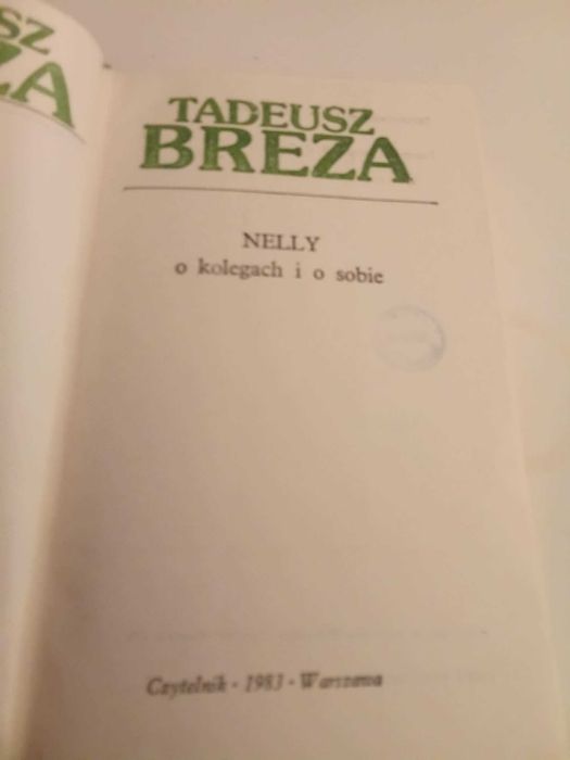 Nelly. O kolegach i o sobie Tadeusz Breza