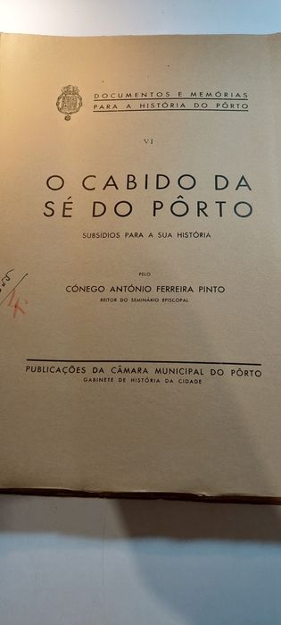 O Cabido da Sé do Porto, Subsídios para a sua História (1940l