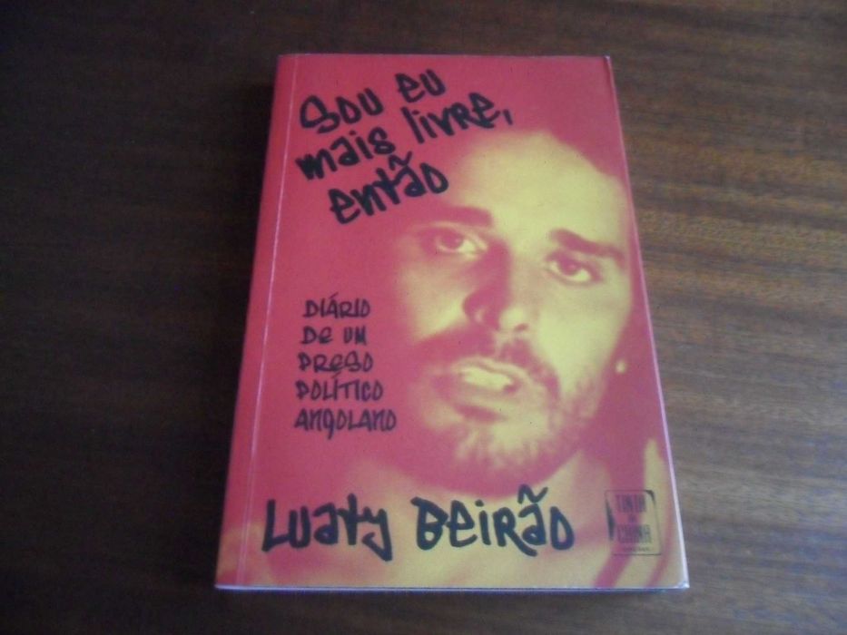 "Sou Eu Mais Livre, Então"  de Luaty Beirão - 1ª Edição de 2016