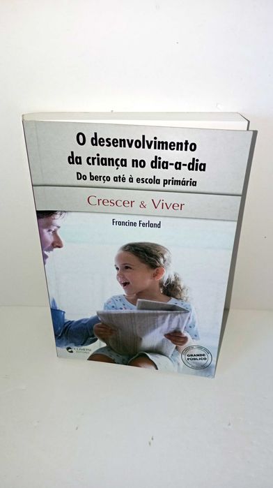 O Desenvolvimento da criança no dia-a-dia - Crescer e Viver