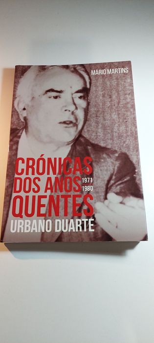 Urbano Duarte, Crónicas dos Anos Quentes - Mário Martins