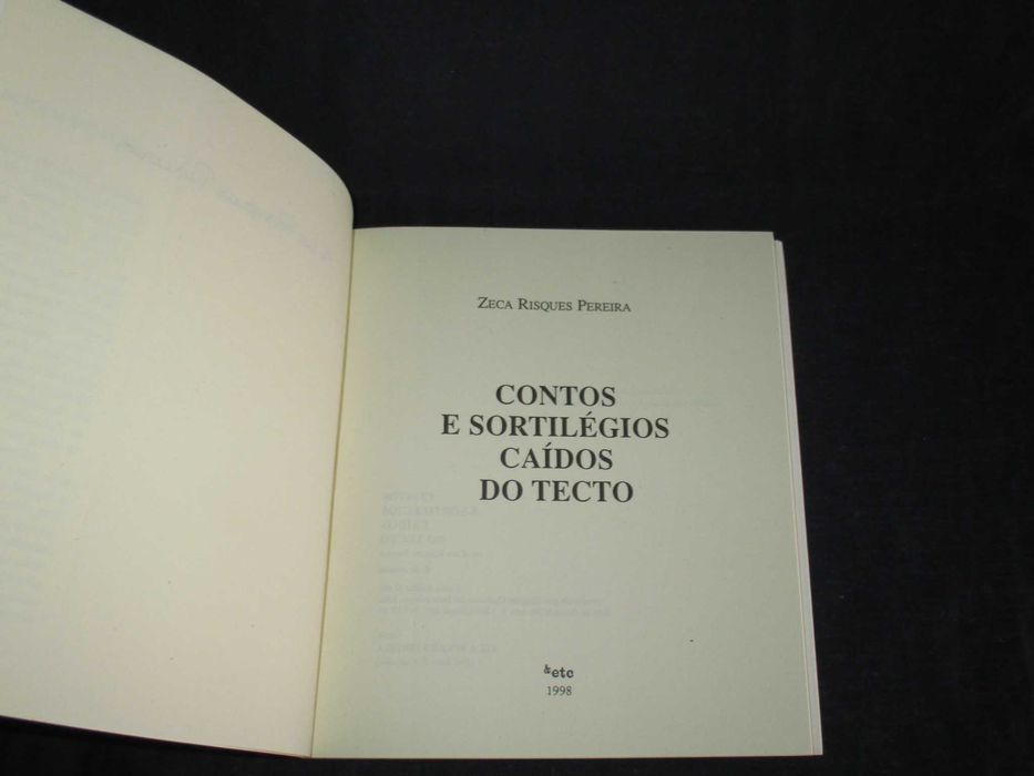 Livro Contos e Sortilégios Caídos do Tecto Zeca Risques Pereira &etc