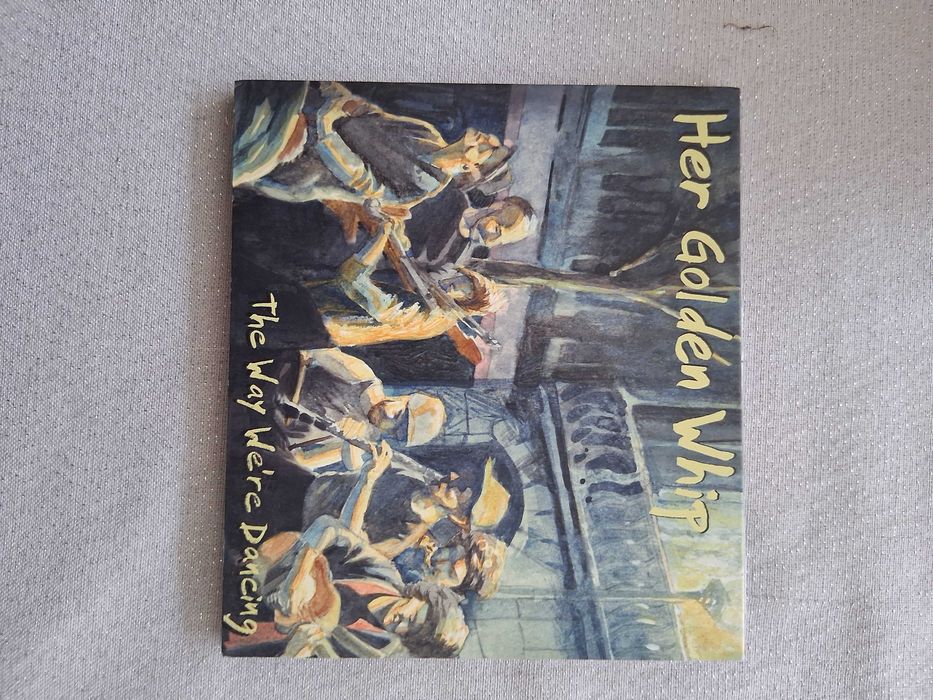 Her Golden Whip - The Way We're Dancing - płyta cd