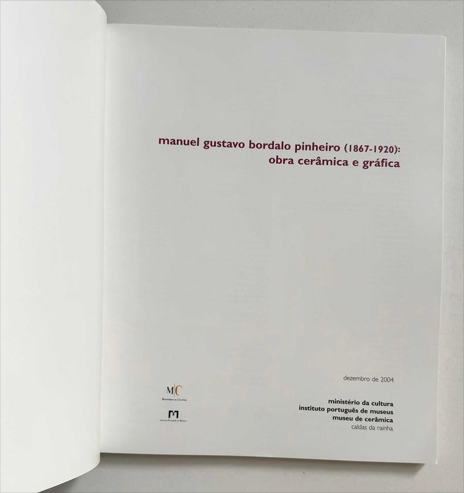 Gustavo Manuel Bordalo Pinheiro – Obra Cerãmica e Gráfica.
