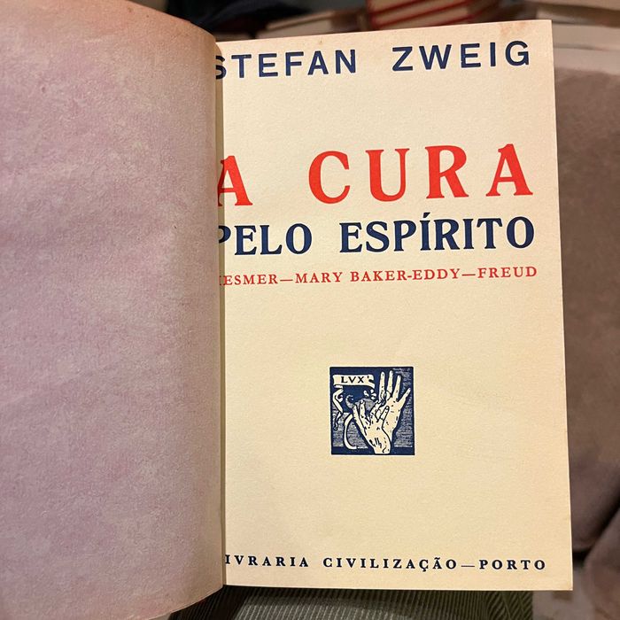 Stefan Zweig - A Cura pelo Espírito : Os Construtores do Mundo