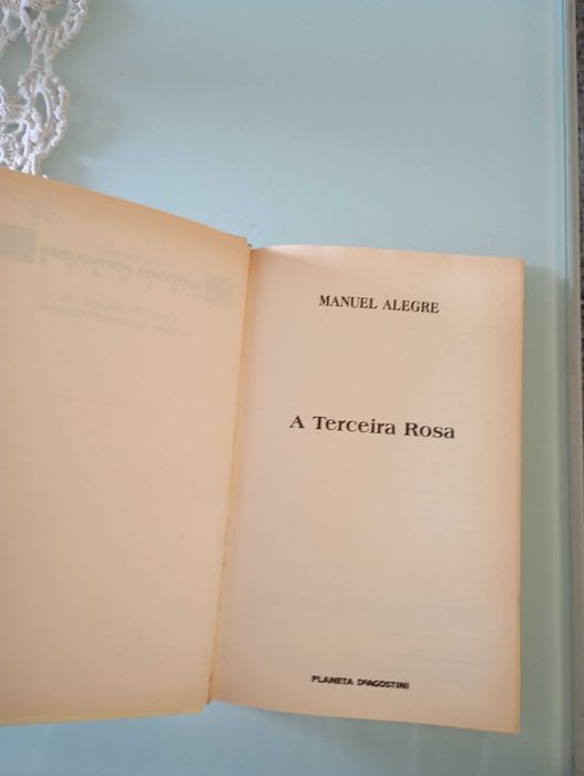 Manuel Alegre - A Terceira Rosa