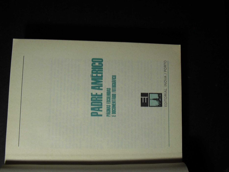 Padre Américo,Páginas Escolhidas e Documentação Fotográfica
